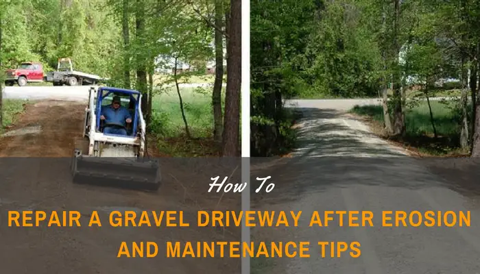 How to Repair a Gravel Driveway after Erosion and Maintenance Tips