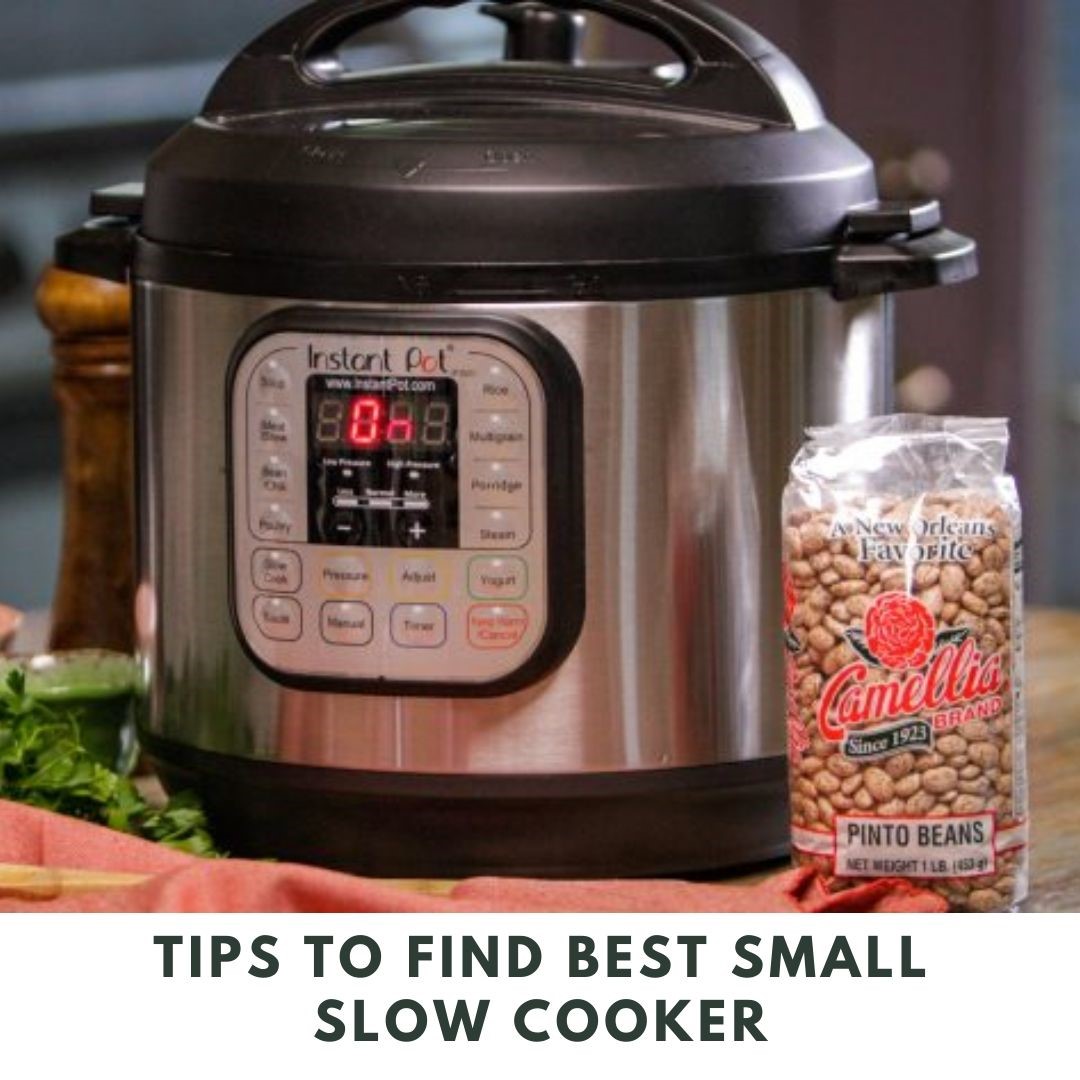 Tips To Find Best Small Slow Cooker